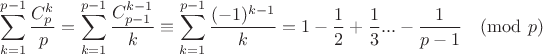 $$\sum_{k=1}^{p-1}\frac{C_p^k}{p}=\sum_{k=1}^{p-1}
 \frac{C_{p-1}^{k-1}}{k}\equiv\sum_{k=1}^{p-1} \frac{(-1)^{k-1}}{k}  =1-\frac{1}{2}+\frac{1}{3}...-\frac{1}{p-1}\pmod{p}$$