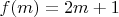$f(m)=2m+1$
