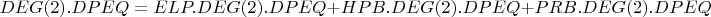 $
DEG(2).DPEQ = ELP.DEG(2).DPEQ + HPB.DEG(2).DPEQ + PRB.DEG(2).DPEQ$