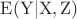 $\mathrm{E(Y| X,Z)}$