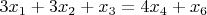 $3x_1+3x_2+x_3=4x_4+x_6$
