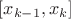 $[x_{k-1},x_k]$