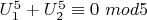 $U_1^5 +U_2^5\equiv 0\ mod 5$