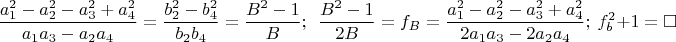 $$\dfrac{a_1^2-a_2^2-a_3^2+a_4^2}{a_1 a_3-a_2 a_4}=\dfrac{b_2^2-b_4^2}{b_2 b_4}=\dfrac{B^2-1}{B};\ \ \dfrac{B^2-1}{2B}=f_B=\dfrac{a_1^2-a_2^2-a_3^2+a_4^2}{2a_1 a_3-2a_2 a_4};\ f_b^2+1=\square$$