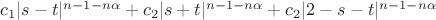 $c_1 |s-t|^{n-1-n\alpha}+ c_2|s+t|^{n-1-n\alpha}+c_2|2-s-t|^{n-1-n\alpha}$