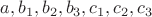 $a,b_1,b_2,b_3,c_1,c_2,c_3$