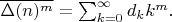 $\overline{ \Delta(n)^m}=\sum_{k=0}^{\infty}d_k k^{m}.$