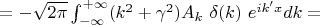 $ 
=-\sqrt{2 \pi} \int_{-\infty}^{+\infty}  (k^2+\gamma^2)A_k \ \delta(k) \ e^{i k' x}dk= 
$