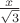 $\tfrac{x}
{{\sqrt 3 }}$