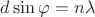 $d\sin\varphi = n\lambda$
