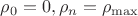 $\rho_0=0, \rho_n=\rho_{\max}$