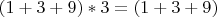 $(1+3+9)*3=(1+3+9)$
