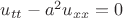 $u_{tt}-a^2u_{xx}=0$