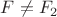 $F\ne F_2$