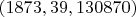 $(1873,39,130870)$