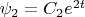 $\psi_2 = C_2 e^{2t}$
