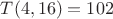 $T(  4, 16) =  102$
