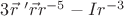 $ 3\vec{r}\ ' \vec{r} r^{-5}-Ir^{-3} $