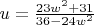 $u=\frac{23w^2+31}{36-24w^2}$