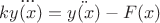 $k\dddot{y(x)}=\ddot{y(x)}-F(x)$