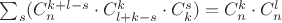 $\sum_s  (C_{n}^{k+l-s} \cdot C_{l+k-s}^{k} \cdot C_{k}^{s})=C_{n}^{k} \cdot C_{n}^{l}$