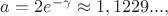 $a=2e^{-\gamma} \approx1,1229...,$