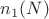 $n_1(N)$ $n_1(N)$
