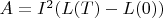 $A=I^2(L(T)-L(0))$