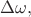 $\Delta\omega,$