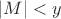 $\left | M \right |<y$ $\left | M \right |<y$