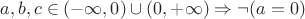 $a,b,c \in (-\infty,0)\cup(0,+\infty) \Rightarrow \neg (a = 0)$