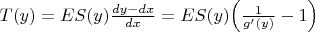 $T(y)=E S(y)\frac{dy-dx}{dx}=ES(y)\Big(\frac{1}{g'(y)}-1\Big)$