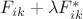 $F_{ik}+\lambda F^*_{ik}$