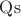 $\operatorname{Qs}$