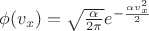 \phi (v_{x}) = \sqrt{ \frac{ \alpha }{ 2 \pi } } e^{ -\frac{ \alpha v_{x}^2 }{ 2 } }