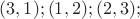$(3,1);(1,2);(2,3);$