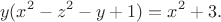 $$y(x^2-z^2-y+1) = x^2 + 3.$$
