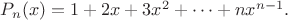 $P_n(x)=1+2x+3x^2+\cdots+nx^{n-1}.$