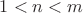 $1<n<m$