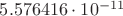 $5.576416\cdot10^{-11}$