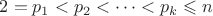 $2=p_1<p_2<\dots<p_k\leqslant n$