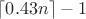 $\lceil0.43n\rceil-1$