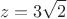 \[z = 3\sqrt 2 \]
