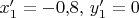 $x'_1=-0{,}8,\, y'_1=0$