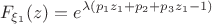 $$F_{\xi_1}(z) = e^{\lambda(p_1z_1+p_2+p_3z_1-1)}$$