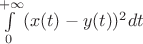 $\int\limits_{0}^{+\infty}(x(t) - y(t))^2dt$