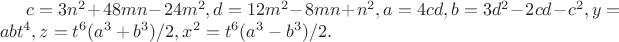 $c=3n^2+48mn-24m^2,d=12m^2-8mn+n^2, a=4cd,b=3d^2-2cd-c^2,y=abt^4,z=t^6(a^3+b^3)/2,x^2=t^6(a^3-b^3)/2.$
