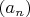 $\left (a_n \right )$