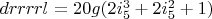 $drrrrl=20 g (2 i_5^3+2 i_5^2+1)$