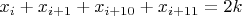 $x_i+x_{i+1}+x_{i+10}+x_{i+11}=2k$